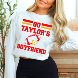 Go Taylor's Boyfriend PNG, Travis and Taylor, Funny Football Party Shirt Design, Gameday Shirt Design, Kelce Era PNG Go