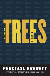 The Trees  by Percival Everett