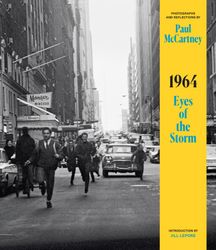 1964 : Eyes of the Storm by Paul McCartney (Author), Jill Lepore (Introduction)