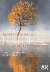 Environmental and Natural Resource Economics 12th Edition kindle by Tom Tietenberg (Author), Lynne Lewis