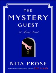 The Mystery Guest : A Maid Novel (Molly the Maid Book 2) Kindle Edition by Nita Prose