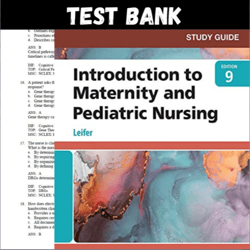 Latest 2023 Introduction to Maternity and Pediatric Nursing 9th Edition BY Gloria Leifer Test bank | All Chapters