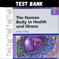 Latest 2023 The Human Body in Health and Illness 7th Edition By Barbara Herlihy Test bank | All Chapters