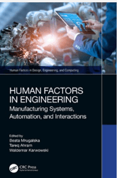 Human Factors in Engineering: Manufacturing Systems, Automation, and Interactions