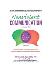 NONVIOLENT COMMUNICATION : Companion Workbook - A Practical Guide for Individual, Group, or Classroom Study