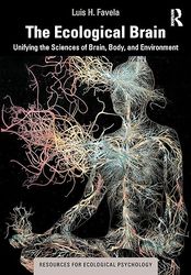 The Ecological Brain (Resources for Ecological Psychology Series)