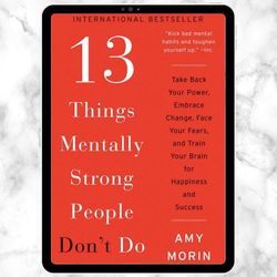 13 Things Mentally Strong People Don't Do Digital Download, PDF Book, Ebook