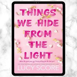Things We Hide from the Light Digital Download, PDF Book, Ebook