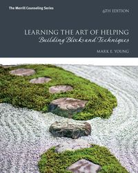Learning the Art of Helping: Building Blocks and Techniques 6th Edition