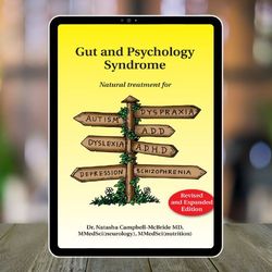Gut and Psychology Syndrome: Natural Treatment for Autism, Add/Adhd, Dyspraxi
