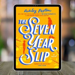 The Seven Year Slip By Ashley Poston