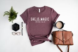 She Is Magic That One Shirt, Good Energy Shirt, Growth Mindset Shirt