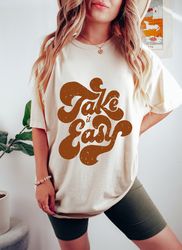 Take It Easy Retro Oversized TShirt, Comfort Colors Tshirt, Graphic Tees For Women 1