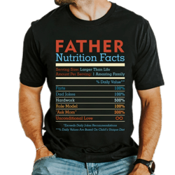 father nutrition facts shirt,funny husband quote shirt,best dad ever,funny dad quote shirt,father's day shirt gift
