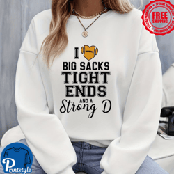 Women's I Love Big Sacks Tight Ends And A Strong D Crew Neck  Sweatshirt