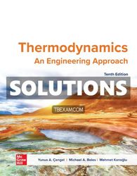 Solutions Manual for Thermodynamics Engineering Approach 10th Edition Cengel