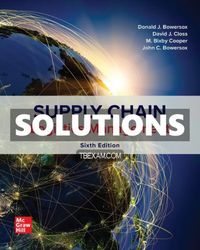 Solutions Manual for Supply Chain Logistics Management 6th Edition Bowersox