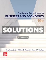 Solutions Manual for Statistical Techniques in Business and Economics 19th Edition Lind