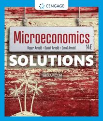 Solutions Manual for Microeconomics 14th Edition Arnold