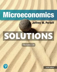Solutions Manual for Microeconomics 9th Edition Perloff