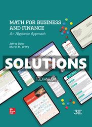 Solutions Manual for Math For Business and Finance 3rd Edition Slater
