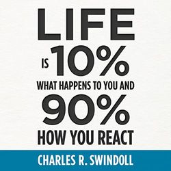 life Is 10 What Happens to You and 90 How You React Charles R. Swindoll pdf