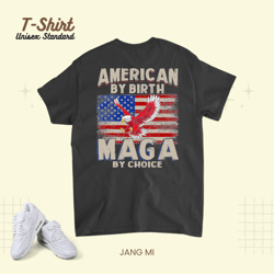 American By Birth MAGA By Choice Pro Trump 2024 Bald Eagle, T-Shirt, Unisex Standard T-Shirt