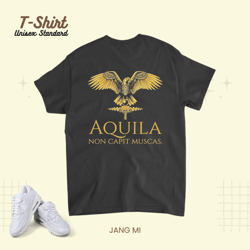 Ancient Roman Aquila Quote 2The Eagle Does Not Catch Flies, T-Shirt, Unisex Standard T-Shirt