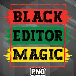 African PNG Black Editor Magic Black African History Month Pride Editor PNG For Sublimation Print Good For Decor