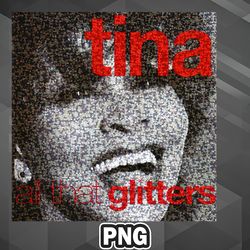 African PNG TINA ALL THET GLITTERS PNG For Sublimation Print Trending For Apparel, Mug