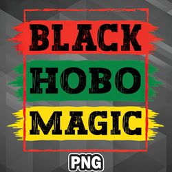 African PNG Black Hobo Magic Black African History Month Pride Hobo PNG For Sublimation Print Exclusive For Craft