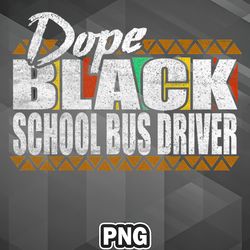 African PNG Dope Black School Bus Driver African American Black History Month PNG For Sublimation Print Transparent For