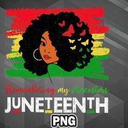 African PNG Remembering My Ancestors Juneteenth Black Freedom 1865 PNG For Sublimation Print High Quality For Apparel, M