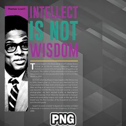 African PNG Thomas Sowell Quote Intellect Is Not Wisdom PNG For Sublimation Print Top For Silhoette