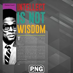 African PNG Thomas Sowell Quote Intellect Is Not Wisdom PNG For Sublimation Print Printable For Craft