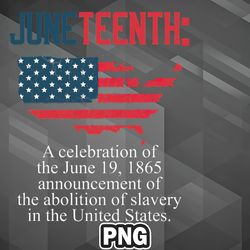 African PNG Juneteenth Celebrates Freedom Black African American History PNG For Sublimation Print Unique For Silhoette