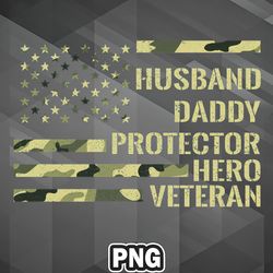 Veteran PNG Husband Daddy Protector Hero Veteran PNG For Sublimation Print_PNG_Design Exclusive For Craft