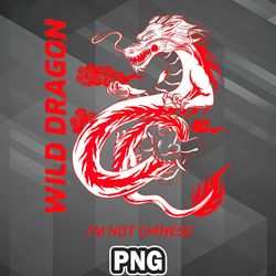 Asian PNG White Red Wild Dragon I'm Not Chinese PNG For Sublimation Customized For Craft