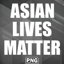 Asian PNG Asian Lives Matter White PNG For Sublimation Transparent For Chirstmas