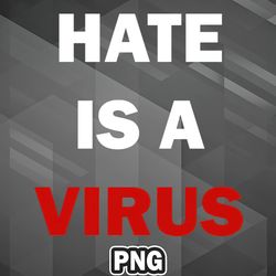 Asian PNG Hate Is A Virus Anti Racism White Red Word PNG For Sublimation Print Exclusive For Cricut