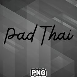 Asian PNG Pad Thai Good For Apparel, Mug
