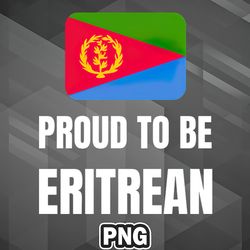 Asian PNG Proud To Be Eritrean Asia Country Culture PNG For Sublimation Print Trending For Apparel, Mug