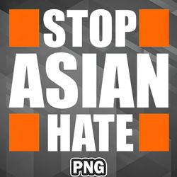 Asian PNG Stop Asian Hate Asia Country Culture PNG For Sublimation Print Unique For Silhoette