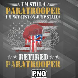 Army PNG Jump Status Retired Airborne Paratrooper Veterans PNG For Sublimation Print Top For Apparel, Mug