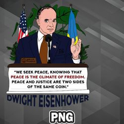 Army PNG Dwight Eisenhower Peace Quote American Flag Patriotic Ukraine Flag PNG For Sublimation Print Printable For Silh