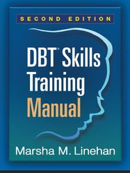 Second Edition, Available separately: DBT Skills Training Handouts and Worksheets Edition