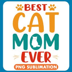 Best Cat Mom Ever Colorful Png