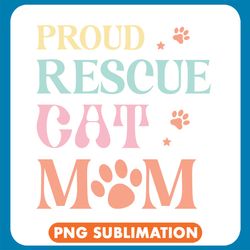 Proud Rescue Cat Mom Pastel Png