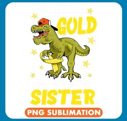 Dinosaur Dino Childhood Ribbon I Wear Gold For My Little Sister T Rex Childhood png