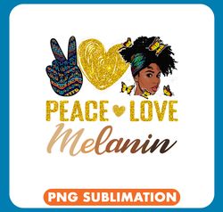 Peace Love Melanin BHM BLM Black History Pride Afro Women png